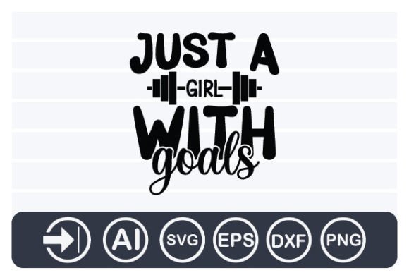 Just a Girl with Goals Gmy Svg Review