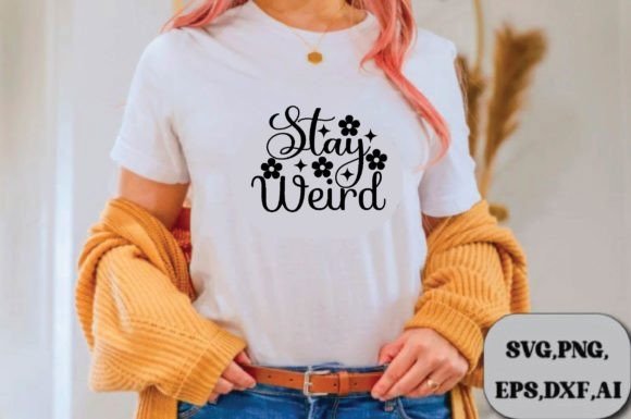 Stay Weird Svg Design Review for Embroidery Projects